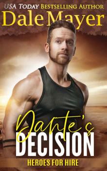 Dante's Decision (Heroes for Hire Book 28) Dante's Decision (Heroes for Hire Book 28)