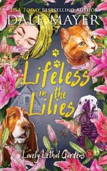 Lifeless in the Lilies (Lovely Lethal Gardens Book 12) Lifeless in the Lilies (Lovely Lethal Gardens Book 12)