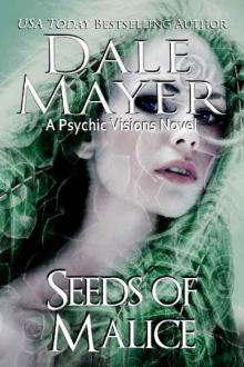 Seeds of Malice: A Psychic Vision Novel (Psychic Visions Book 11) Seeds of Malice: A Psychic Vision Novel (Psychic Visions Book 11)