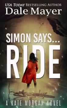 Simon Says... Ride (Kate Morgan Thrillers Book 3) Simon Says... Ride (Kate Morgan Thrillers Book 3)