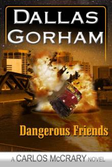 Dangerous Friends (A Carlos McCrary novel Book 4)