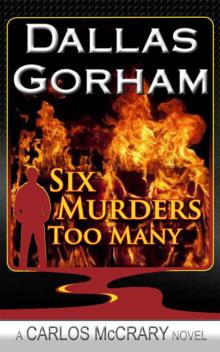 Six Murders Too Many (A Carlos McCrary Mystery Thriller Book 1)