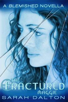 The Fractured: Maggie (Fractured #2) (Blemished Series) The Fractured: Maggie (Fractured #2) (Blemished Series)