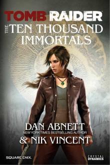 Tomb Raider: The Ten Thousand Immortals Tomb Raider: The Ten Thousand Immortals