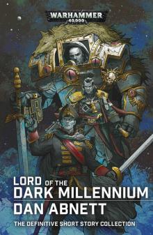 Lord of the Dark Millennium: The Dan Abnett Collection