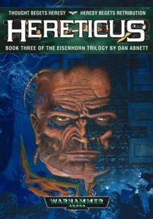 Warhammer - Eisenhorn 03 - Hereticus (Abnett, Dan) Warhammer - Eisenhorn 03 - Hereticus (Abnett, Dan)