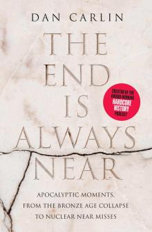 The End Is Always Near The End Is Always Near