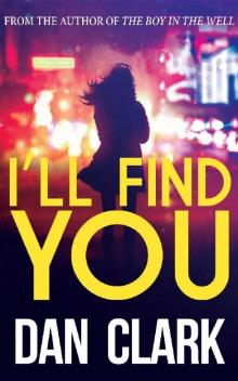 I'LL FIND YOU: A gripping suspenseful thriller filled with twists