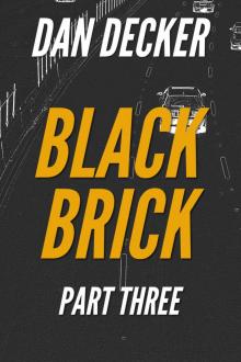 Black Brick - Part Three