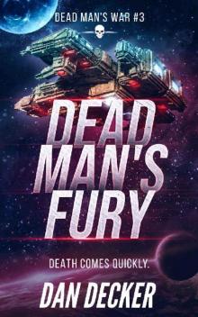 Dead Man's Fury (Dead Man's War Book 3) Dead Man's Fury (Dead Man's War Book 3)
