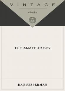 The Amateur Spy The Amateur Spy