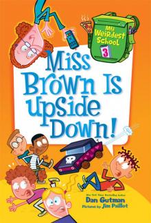 Miss Brown Is Upside Down!