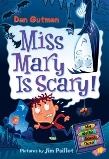 Miss Mary Is Scary!