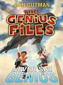 The Genius Files 2 Never Say Genius