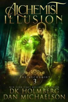Alchemist Illusion (The Alchemist Book 3) Alchemist Illusion (The Alchemist Book 3)