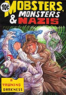 A Yawning Darkness (Mobsters, Monsters & Nazis Book 5)