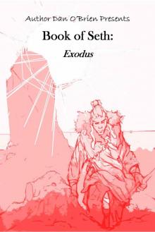Book of Seth: Exodus: A Fallen Chronicles Book Book of Seth: Exodus: A Fallen Chronicles Book
