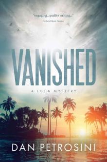 Vanished: A Luca Mystery - Book 2 Vanished: A Luca Mystery - Book 2