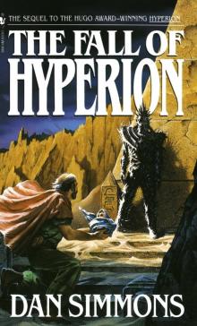Hyperion Cantos 02 - The Fall of Hyperion Hyperion Cantos 02 - The Fall of Hyperion