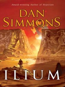 Ilium (Ilium series Book 1) Ilium (Ilium series Book 1)