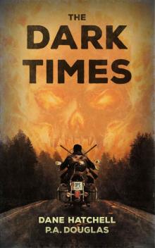 The Dark Times: A Zombie Novel