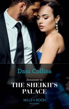 Innocent In The Sheikh's Palace (Mills & Boon Modern) Innocent In The Sheikh's Palace (Mills & Boon Modern)