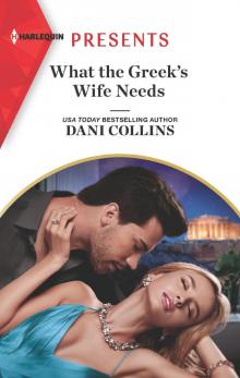 What the Greek's Wife Needs What the Greek's Wife Needs