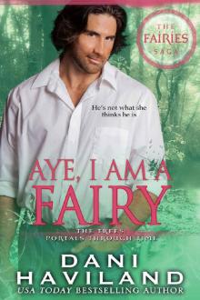 Aye, I am a Fairy (The Fairies Saga Book 2) Aye, I am a Fairy (The Fairies Saga Book 2)