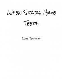When Stars Have Teeth