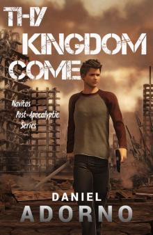 Thy Kingdom Come (Navitas Post-Apocalyptic Series) Thy Kingdom Come (Navitas Post-Apocalyptic Series)