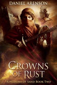 Crowns of Rust (Kingdoms of Sand Book 2) Crowns of Rust (Kingdoms of Sand Book 2)