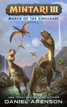 March of the Dinosaurs (Mintari Book 3) March of the Dinosaurs (Mintari Book 3)