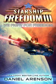 We Fight for Freedom (Starship Freedom Book 3) We Fight for Freedom (Starship Freedom Book 3)