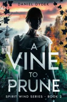 A Vine to Prune (Spirit Wind Book 2)