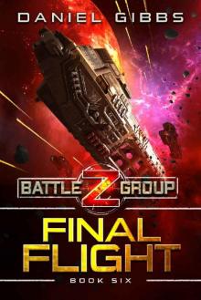 Final Flight (Battlegroup Z Book 6)