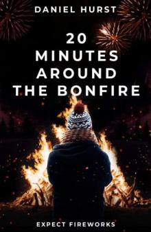 20 Minutes Around The Bonfire