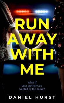 Run Away With Me : A fast-paced psychological thriller Run Away With Me : A fast-paced psychological thriller