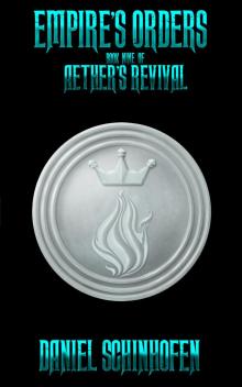 Empire's Orders (Aether's Revival Book 9) Empire's Orders (Aether's Revival Book 9)