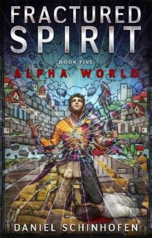 Fractured Spirit (Alpha World Book 5) Fractured Spirit (Alpha World Book 5)