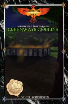 Greenways Goblins (Resurrection Quest Book 1)