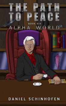 The Path to Peace (Alpha World Book 6) The Path to Peace (Alpha World Book 6)