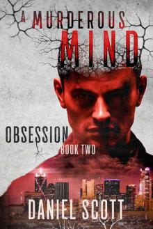 Obsession (A Murderous Mind Book 2)