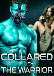 Collared By The Warrior Collared By The Warrior