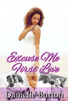 Excuse Me, First Love (College Daze #1) Excuse Me, First Love (College Daze #1)