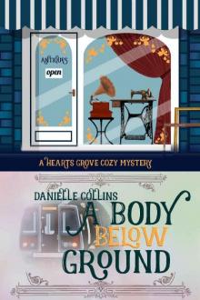 A Body Below Ground (Hearts Grove Cozy Mystery Book 4)