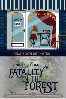 Fatality in the Forest (Hearts Grove Cozy Mystery Book 9)