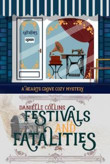 Festivals and Fatalities (Hearts Grove Cozy Mystery Book 7)