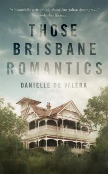 Those Brisbane Romantics Those Brisbane Romantics