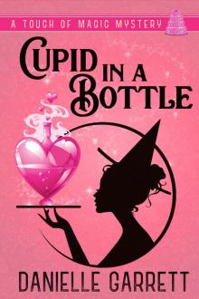 Cupid in a Bottle Cupid in a Bottle