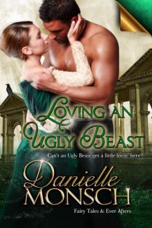 Loving an Ugly Beast (Fairy Tales & Ever Afters) Loving an Ugly Beast (Fairy Tales & Ever Afters)